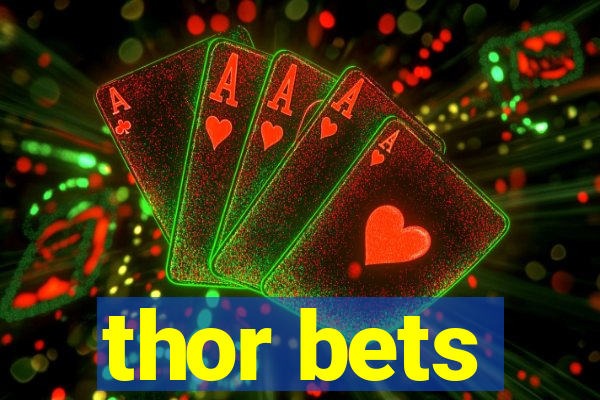 thor bets